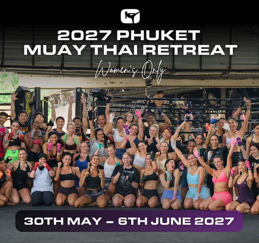 2027 Phuket Muay Thai Retreat  30th May – 6th June 2027 (UK half term)